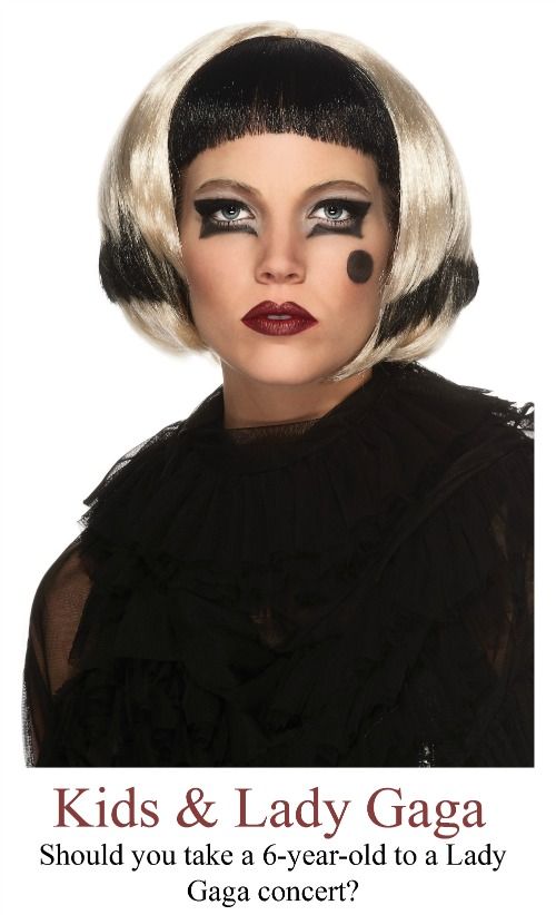 Should a 6 Year-Old Attend a Lady Gaga Concert? Should a 6 Year-Old Attend a Lady Gaga Concert?